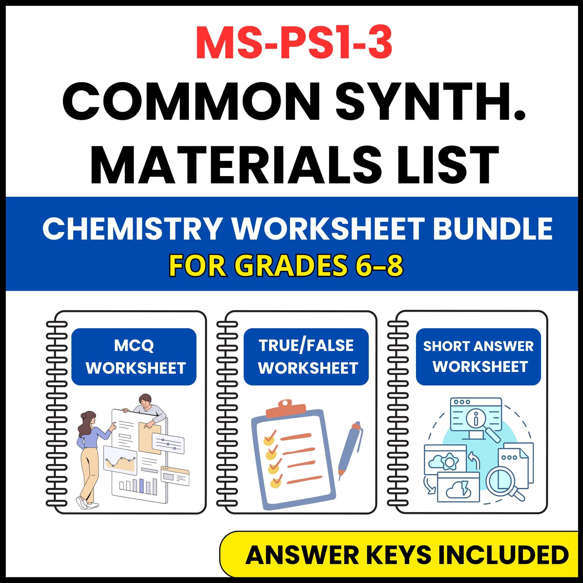 MS NGSS Chemistry | Common Synthetic Materials List | 3 Worksheets | Grade 6-8 MS NGSS Chemistry | Common Synthetic Materials List | 3 Worksheets | Grade 6-8 — printable worksheet preview