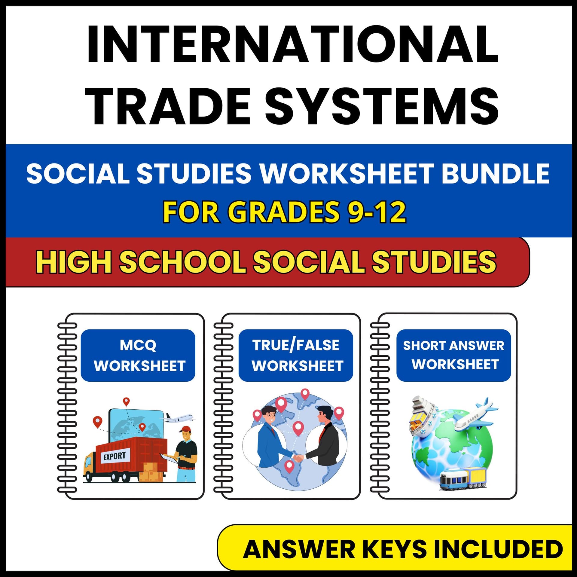 HS Social Studies | International Trade Systems | 3 Worksheets | Grade 9-12 HS Social Studies | International Trade Systems | 3 Worksheets | Grade 9-12 — printable worksheet preview