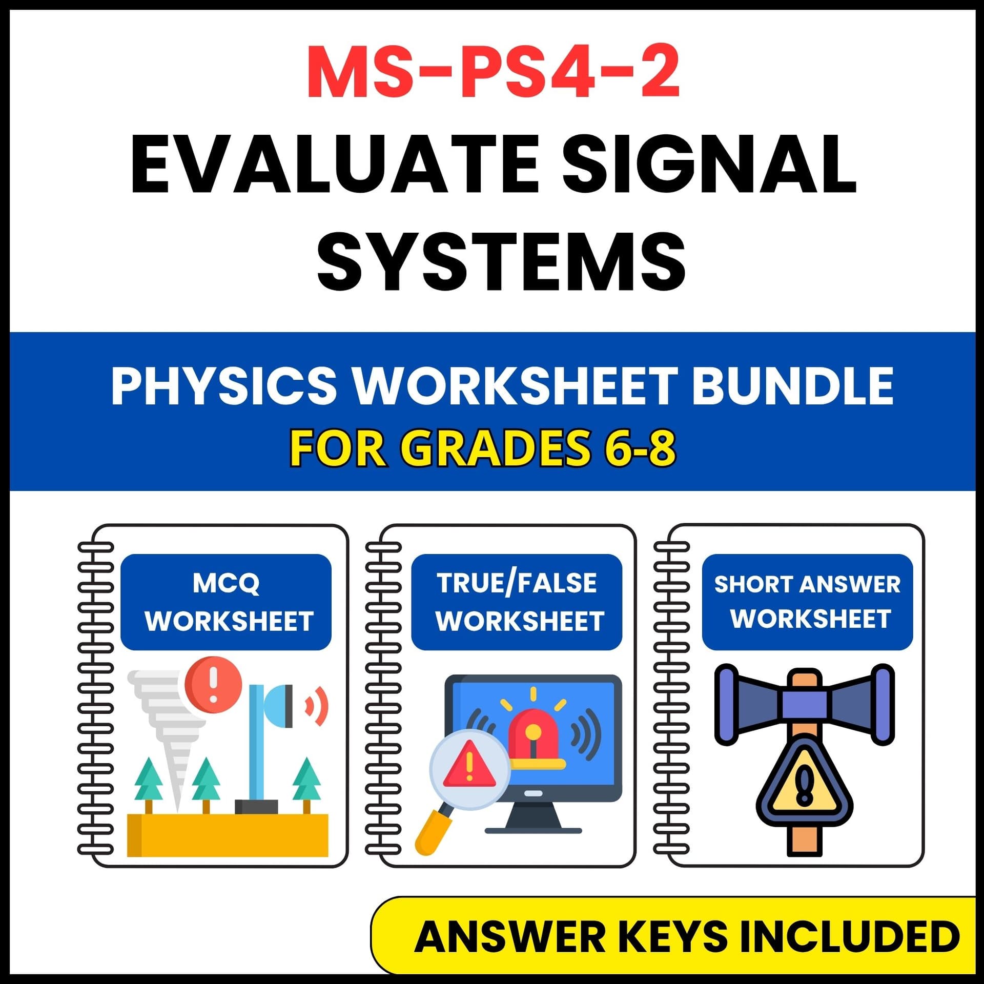 MS NGSS Physics | Evaluate Signal Systems | 3 Worksheets | Grade 6-8 MS NGSS Physics | Evaluate Signal Systems | 3 Worksheets | Grade 6-8 — printable worksheet preview