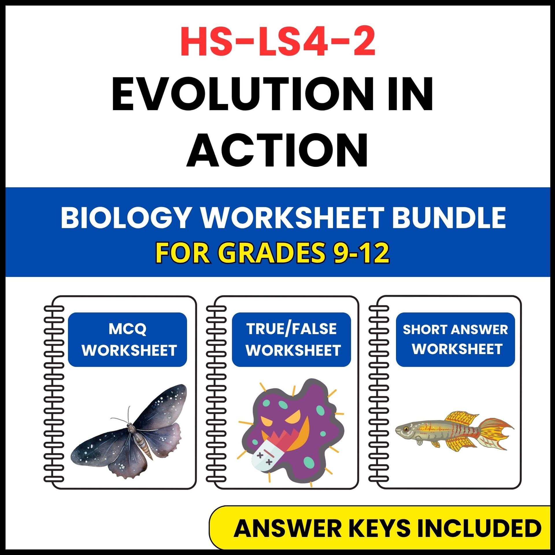 HS NGSS Biology | Evolution in Action | 3 Worksheets | Grade 9-12 HS NGSS Biology | Evolution in Action | 3 Worksheets | Grade 9-12 — printable worksheet preview