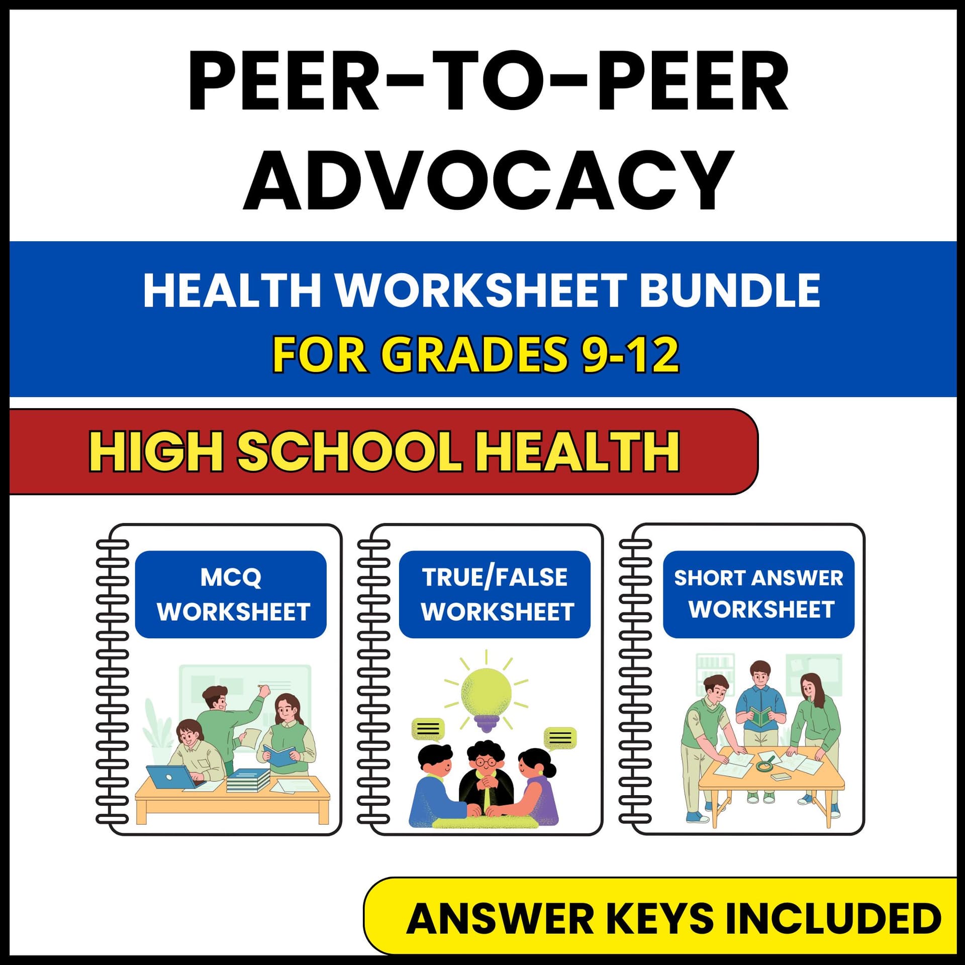 HS Health | Peer to Peer Advocacy | 3 Worksheets | Grade 9-12
