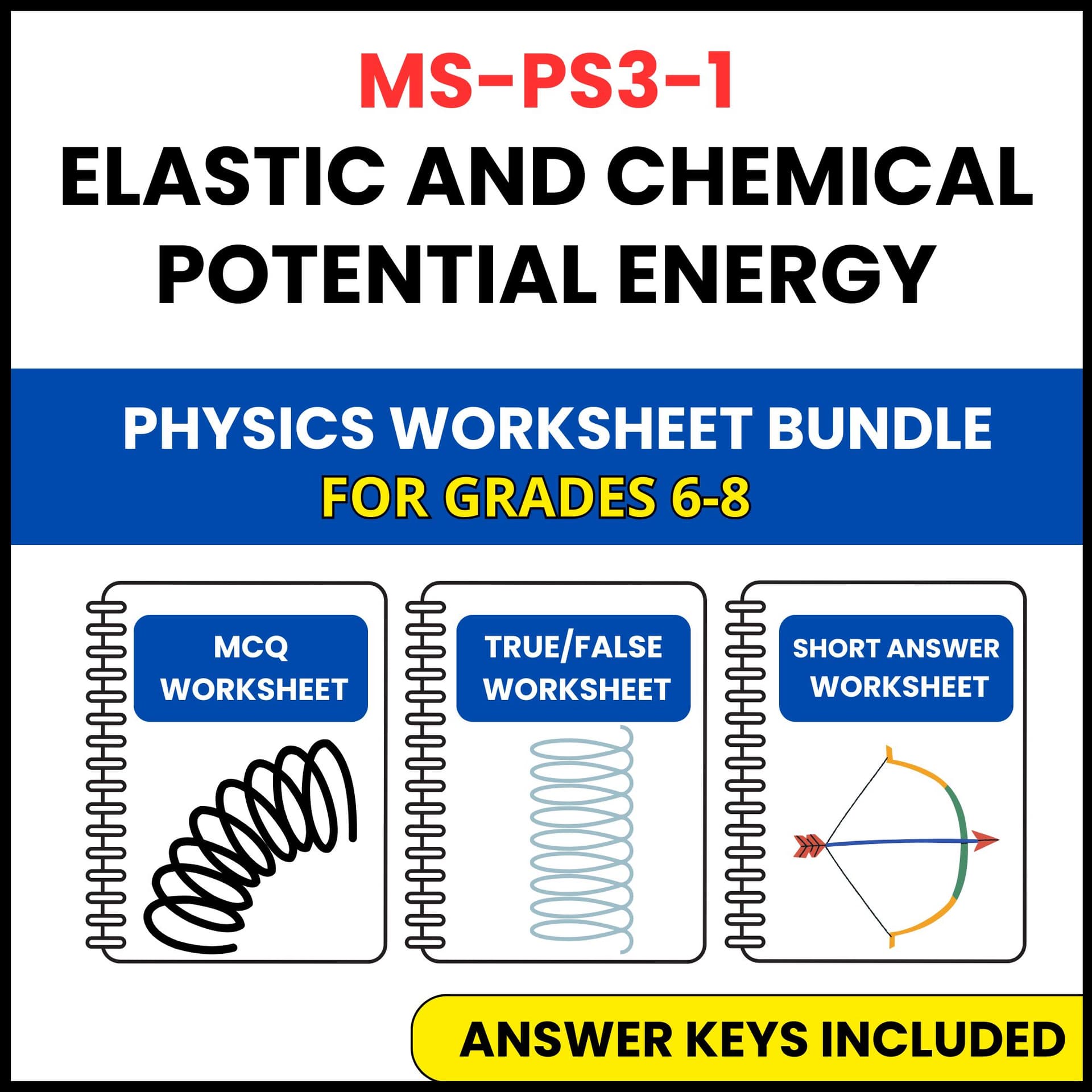 MS NGSS Physics | Elastic and Chemical Potential | 3 Worksheets | Grade 6-8