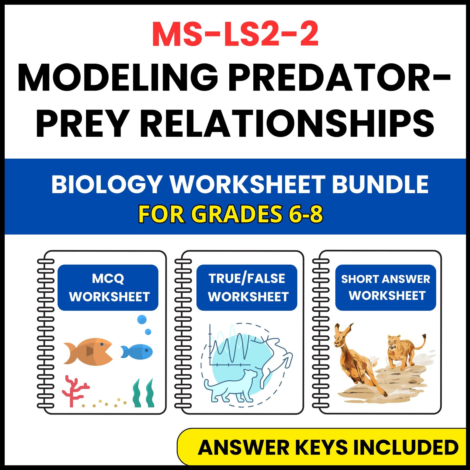 MS NGSS Biology | Predator Prey Relationships | 3 Worksheets | Grade 6-8 MS NGSS Biology | Predator Prey Relationships | 3 Worksheets | Grade 6-8 — printable worksheet preview