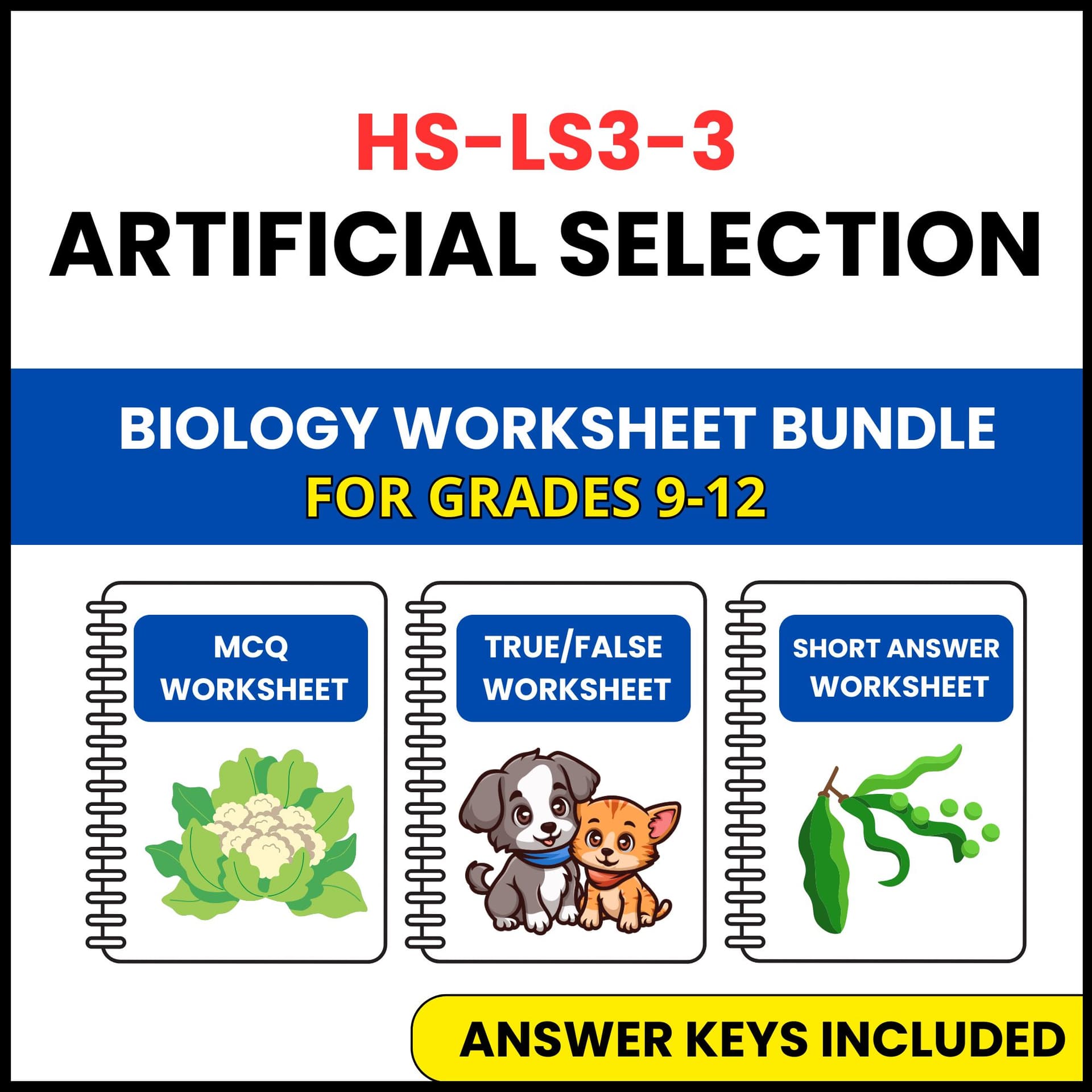 HS NGSS Biology | Artificial Selection | 3 Worksheets | Grade 9-12 HS NGSS Biology | Artificial Selection | 3 Worksheets | Grade 9-12 — printable worksheet preview
