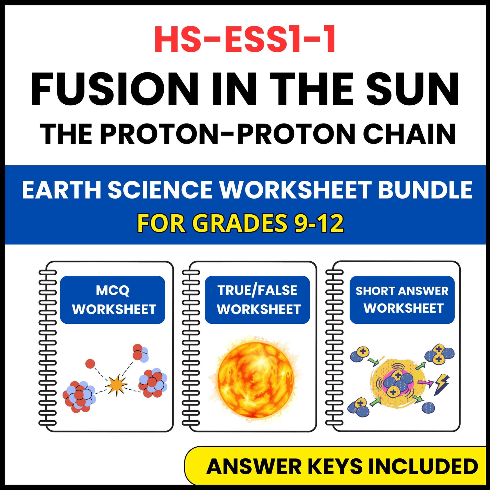 HS NGSS Earth Science | Fusion in the Sun The Proton | 3 Worksheets | Grade 9-12