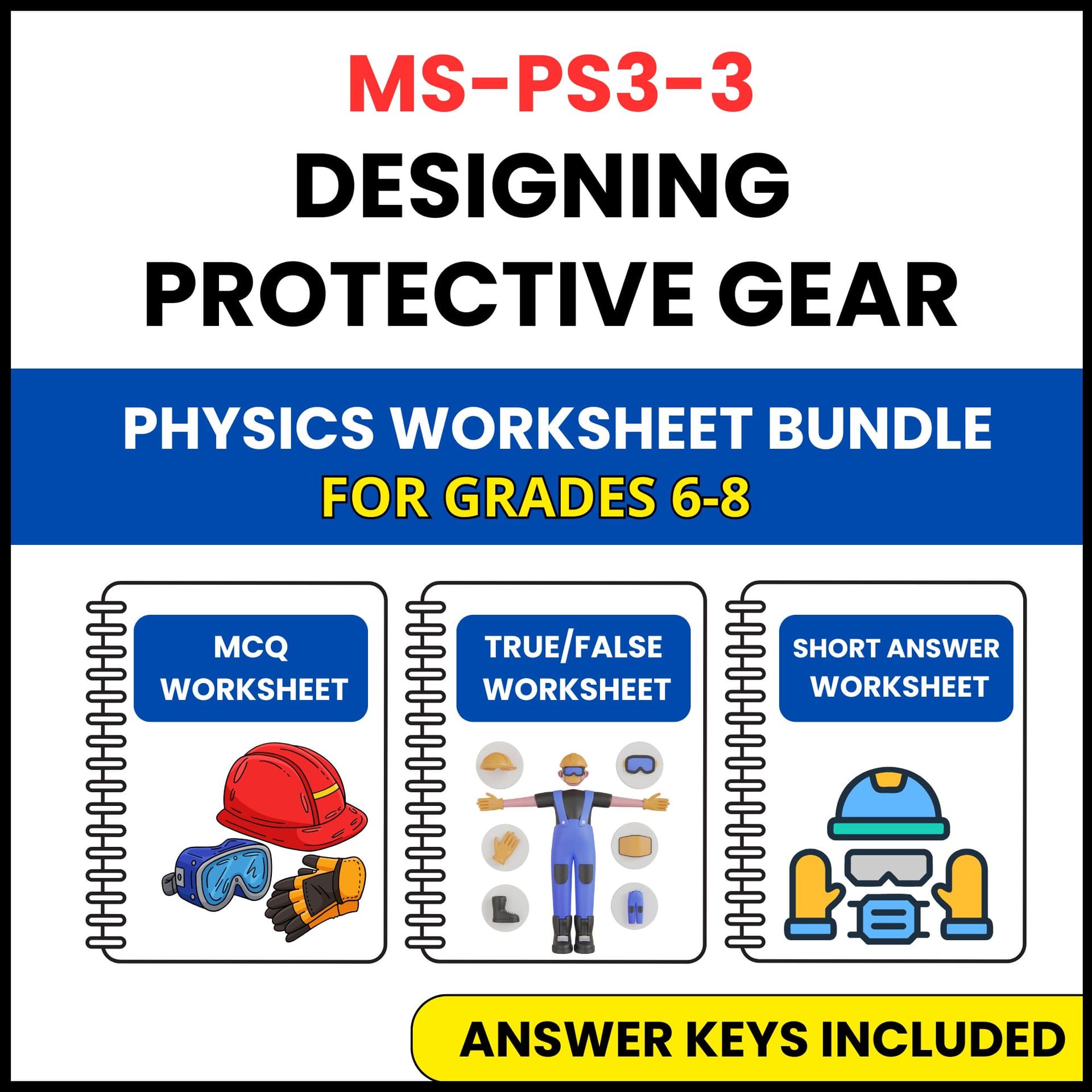 MS NGSS Physics | Designing Protective Gear | 3 Worksheets | Grade 6-8