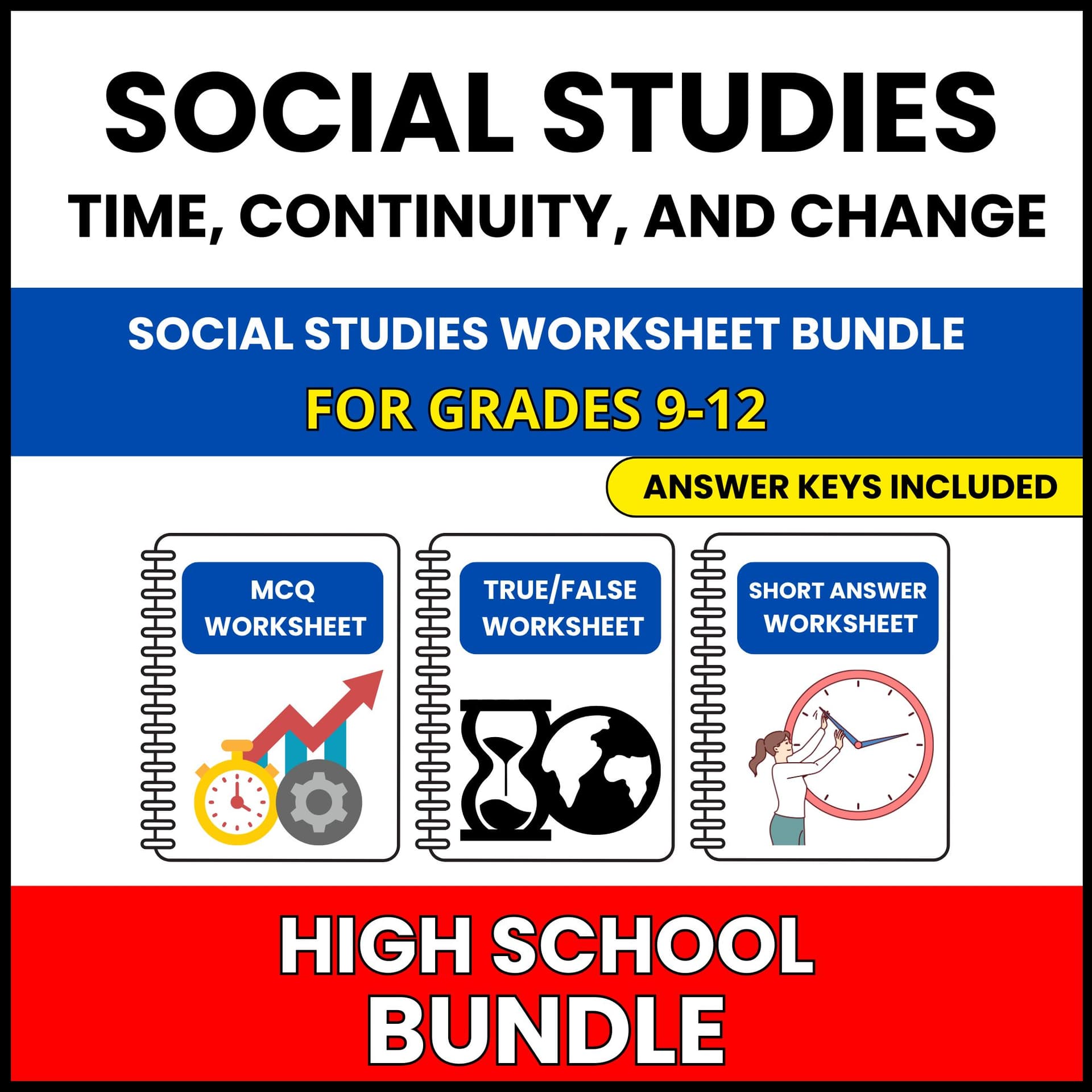 HS Social Studies | Time, Continuity, | 60 Worksheets BUNDLE | Grade 9-12 HS Social Studies | Time, Continuity, | 60 Worksheets BUNDLE | Grade 9-12 — printable worksheet preview