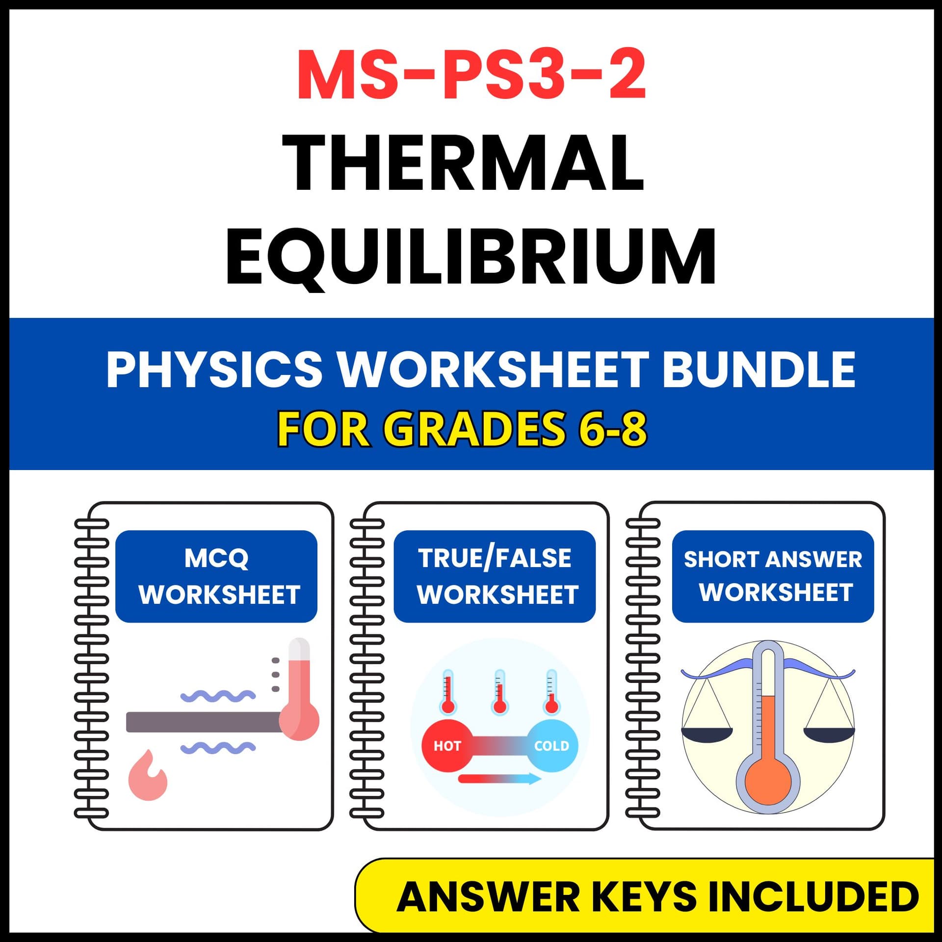 MS NGSS Physics | Thermal Equilibrium | 3 Worksheets | Grade 6-8 MS NGSS Physics | Thermal Equilibrium | 3 Worksheets | Grade 6-8 — printable worksheet preview