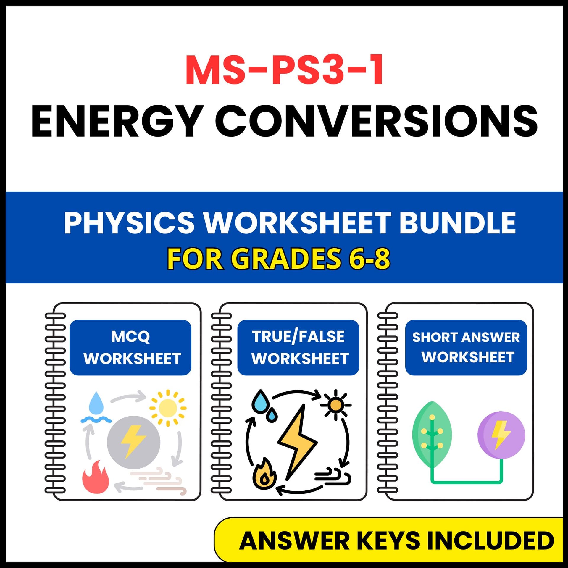 MS NGSS Physics | Energy Conversions | 3 Worksheets | Grade 6-8