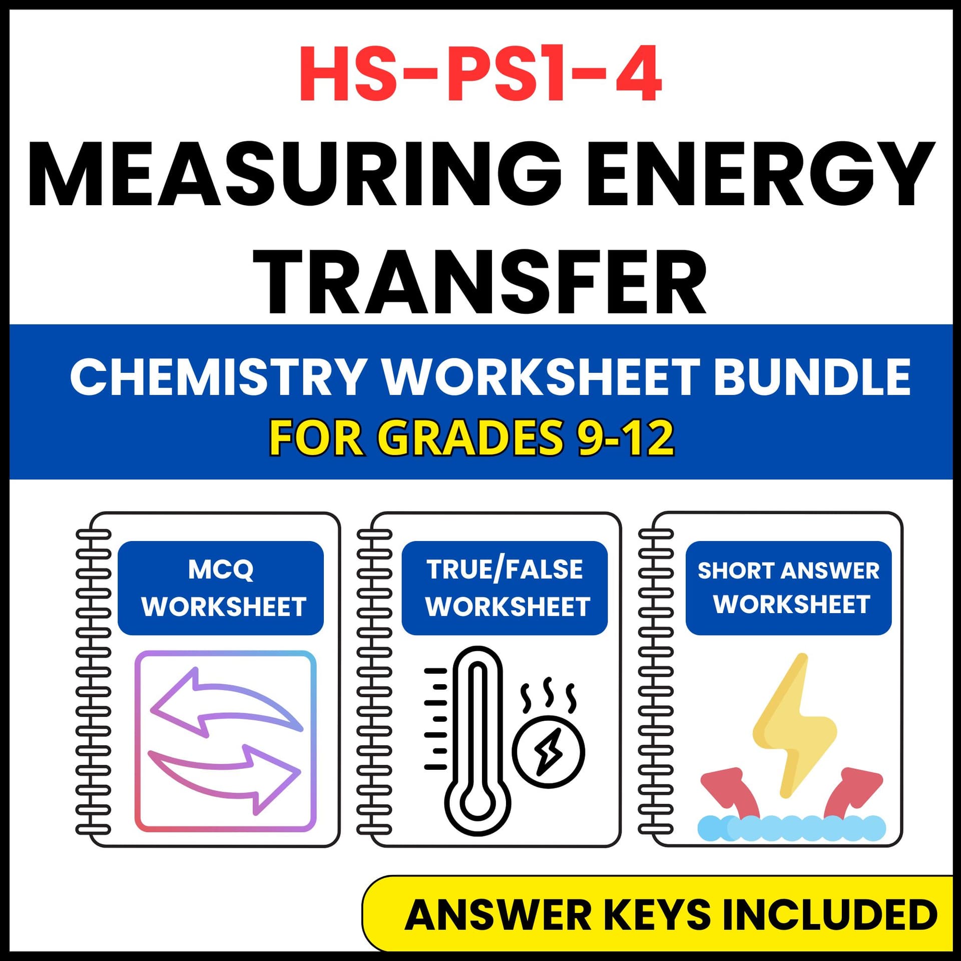 HS NGSS Chemistry | Measuring Energy Transfer | 3 Worksheets | Grade 9-12